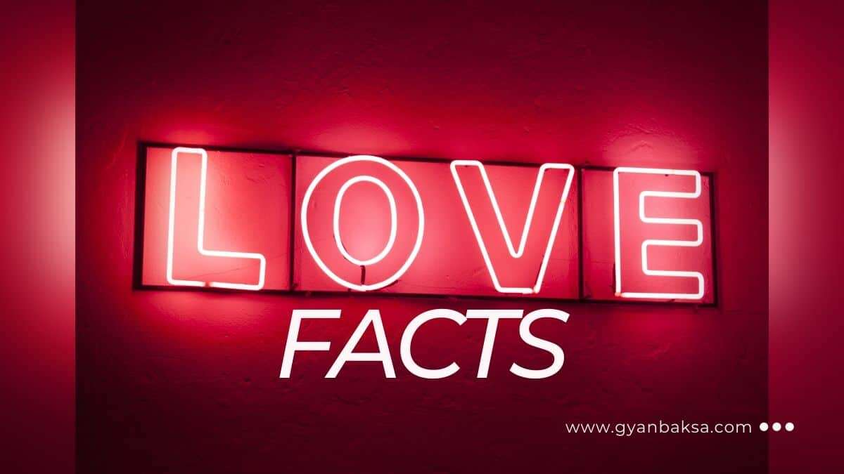 प्यार के बारे में 31 मनोवैज्ञानिक तथ्य जो आपको प्यार का मतलब समझाएंगे