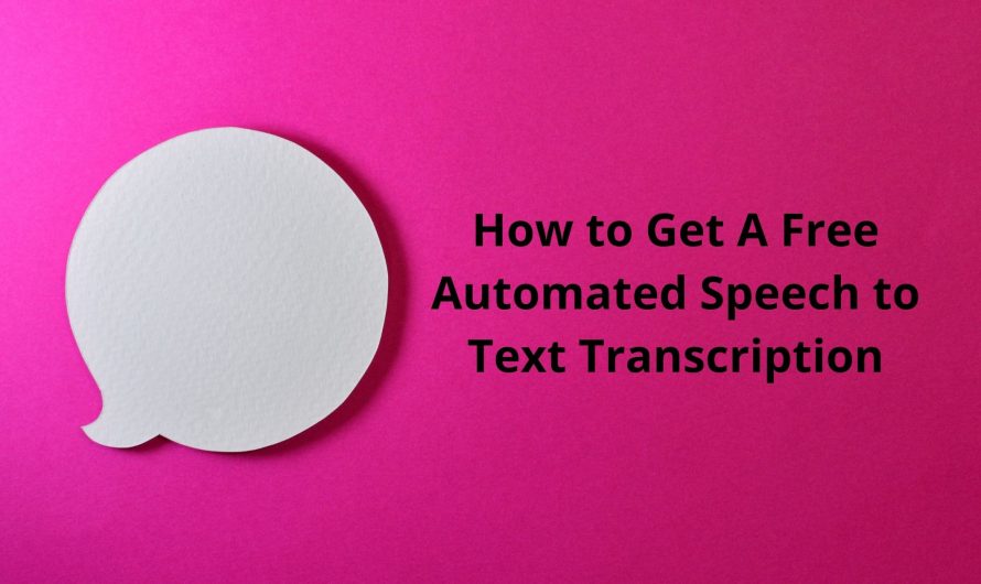 How to Get A Free Automated Speech to Text Transcription