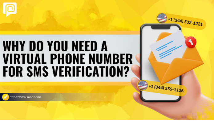 Why do you need a Virtual Phone Number for SMS verification?
