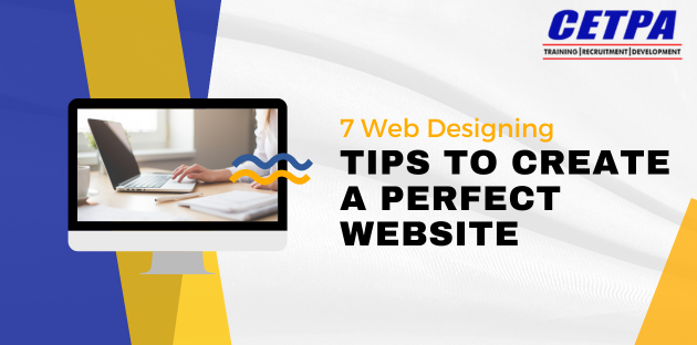 7 Web Designing Tips to Create a Perfect Website
