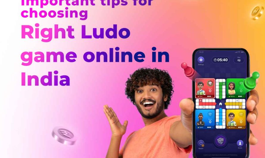 Important Tips For Choosing The Right Ludo Game Online In India
