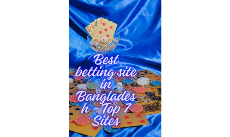 Best betting site in Bangladesh – Top 7 Sites